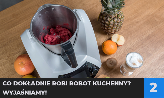 Co dokładnie robi robot kuchenny? Wyjaśniamy!