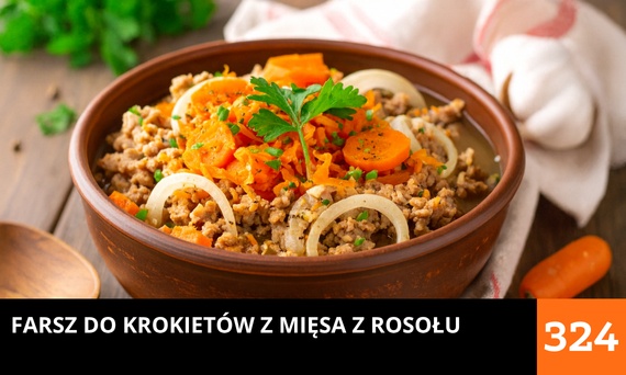 Farsz do krokietów z mięsa z rosołu