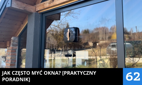 Jak często myć okna? [Praktyczny poradnik 2026]